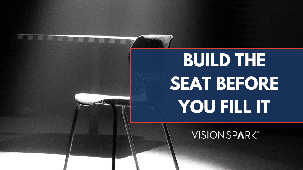 Build The Seat Before You Fill It blog cover